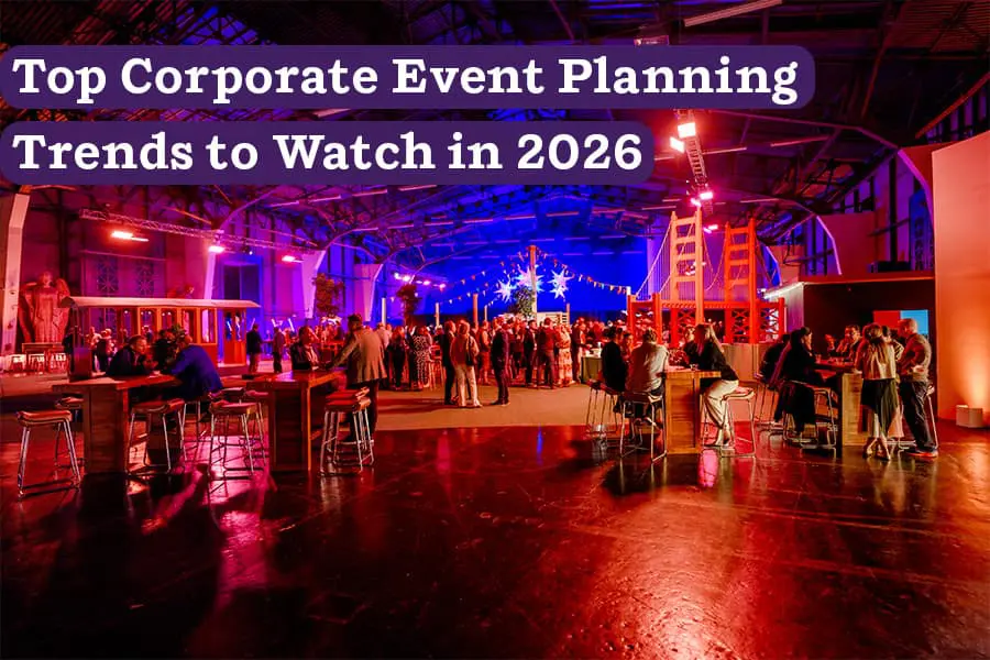 Top Corporate Event Planning Trends to Watch in 2026