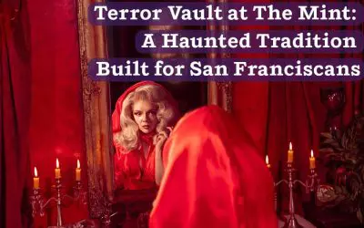 Terror Vault at The Mint: A Haunted Tradition Built for San Franciscans