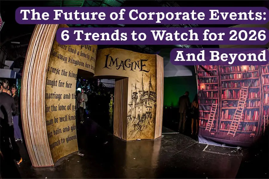 The Future of Corporate Events: 6 Trends for 2026 and Beyond
