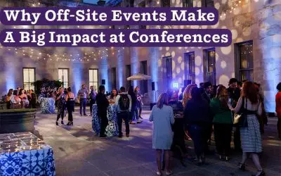 Why Off-Site Events Make a Big Impact at Conferences