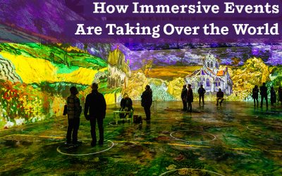 How Immersive Events Are Taking Over the World