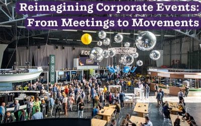 Reimagining Corporate Events: From Meetings to Movements