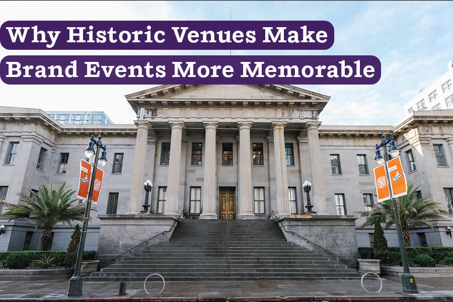 Why Historic Venues Make Brand Events More Memorable