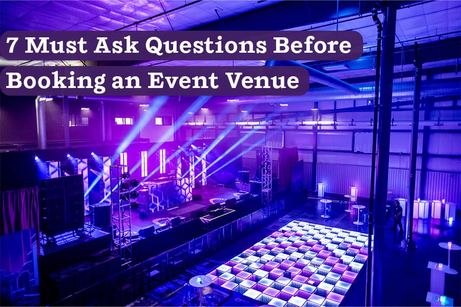 7 Must Ask Questions Before Booking an Event Venue
